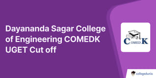 Dayananda Sagar College of Engineering COMEDK Cut off 2024, Check Previous Years’ Cut off Trends